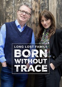 Long Lost Family: Born Without Trace - watched 0 of 18 aired episodes
